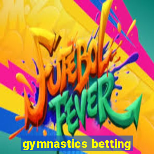 gymnastics betting